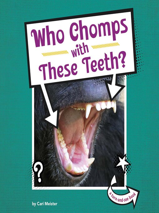 Title details for Who Chomps With These Teeth? by Cari Meister - Available